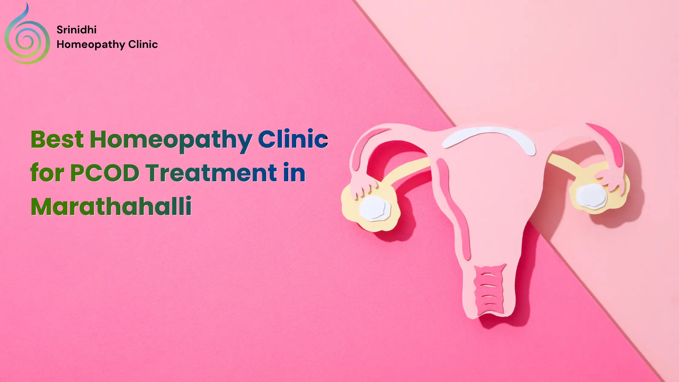 Best Homeopathy Clinic for PCOD Treatment in Marathahalli